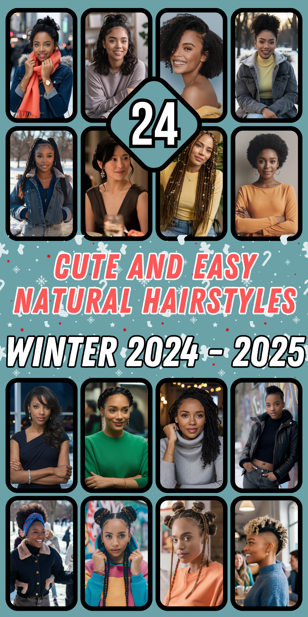 Cute and Easy Winter Natural Hairstyles for Women: Top Ideas for 2024-2025 to Keep Your Hair Stylish