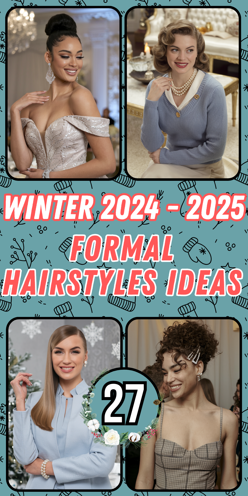 Winter Formal Hairstyles 2024 - 2025 for Women: Cute, Easy, Long, Medium, and Short Hair Ideas