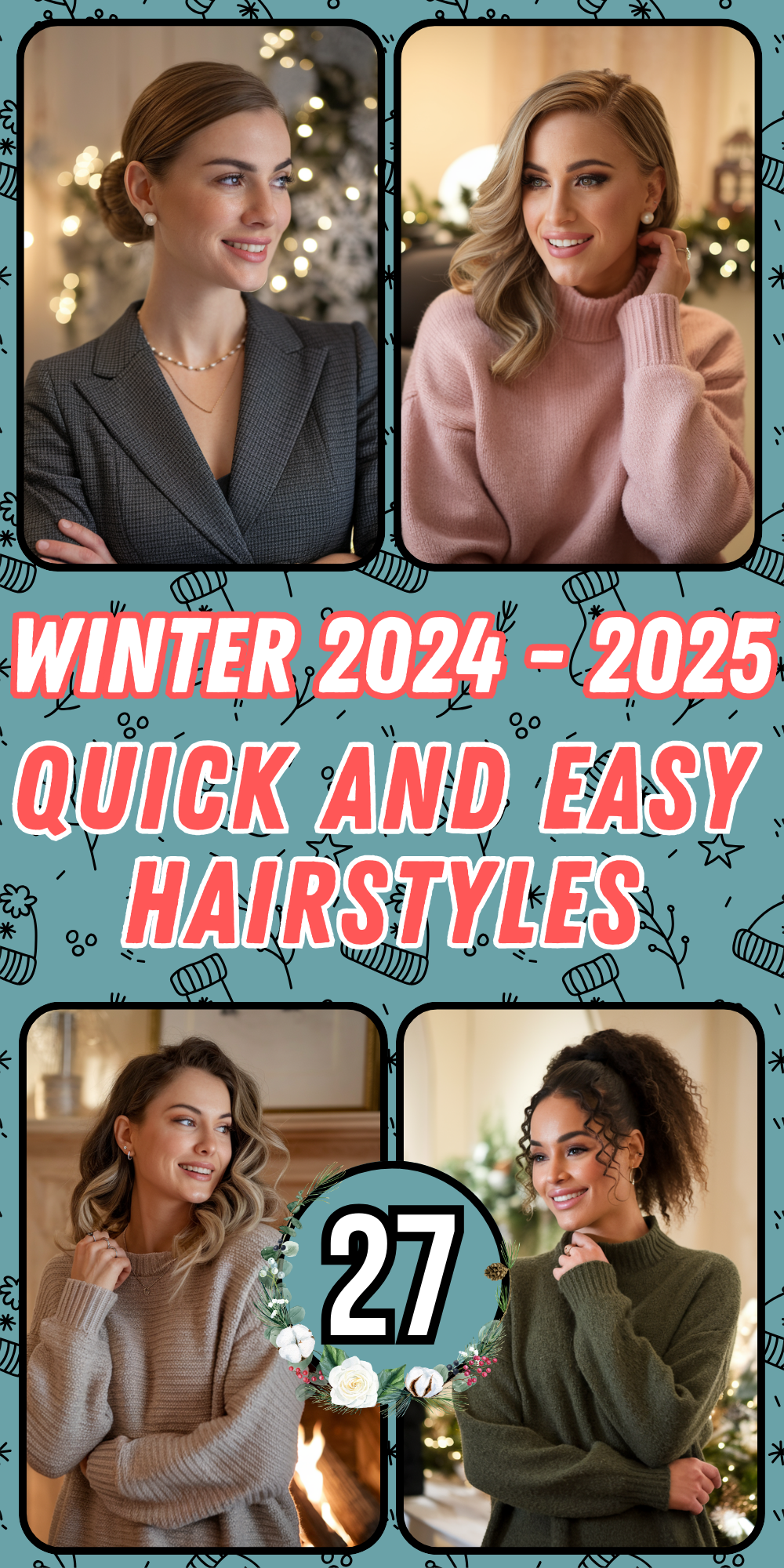 Quick and Easy Winter Hairstyles 2024 - 2025 for Women: Simple Ideas for Short, Long, and Curly Hair